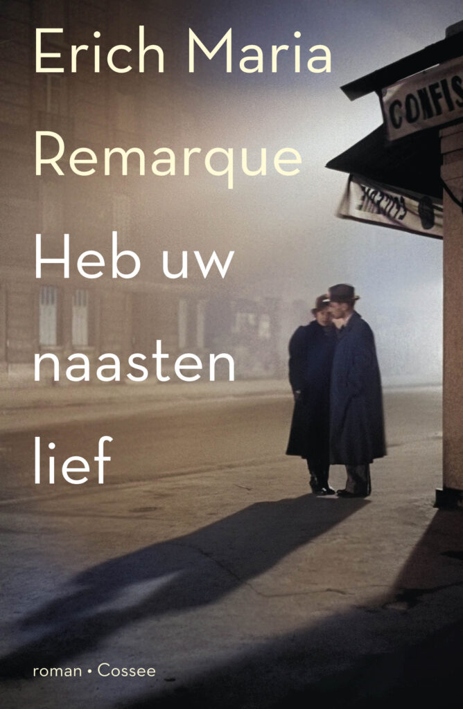 Heb uw naasten lief van Erich Maria Remarque