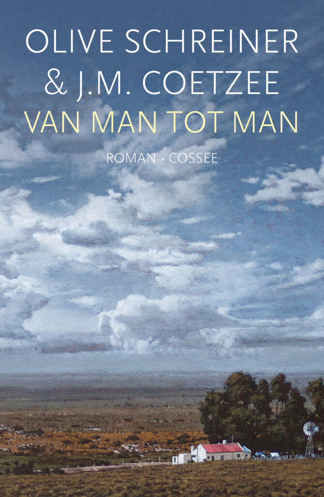 Van man tot man van Olive Schreiner en J.M. Coetzee